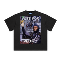 Vote For Pedro,SWTR,Tshirt