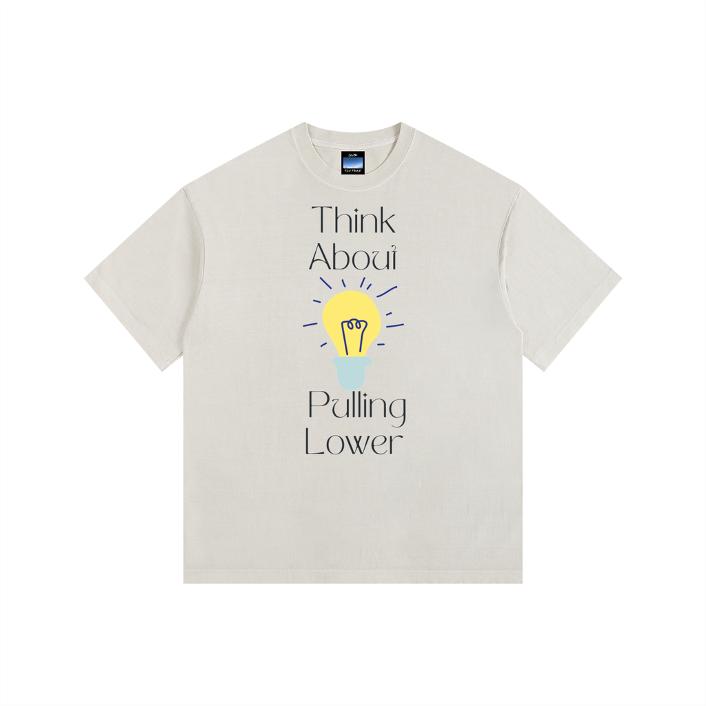 Think about pulling lower,low pull thugs,tshirt